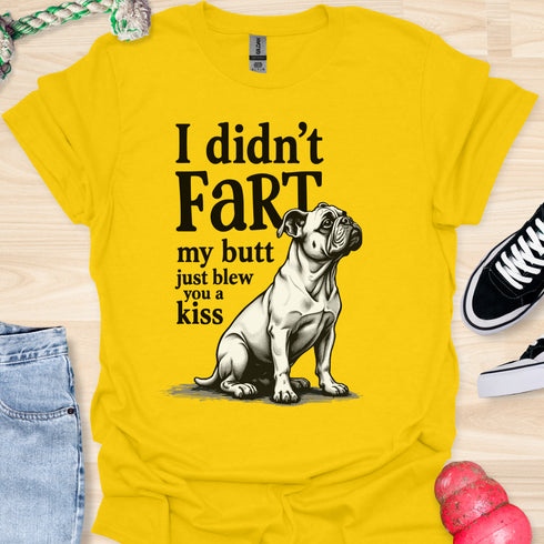 I didn’t fart, my butt just blew a kiss - V10 - Obedient and Cute T-Shirt